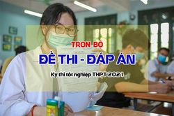 Đáp án đề thi tốt nghiệp THPT 2021 môn Hóa học (tất cả các mã đề)
