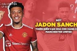 Vì sao MU cần Jadon Sancho?