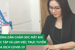 Hướng dẫn chăm sóc mắt khi học tập và làm việc trực tuyến