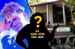 Bà hàng xóm tiết lộ tình hình của Jack sau scandal có con riêng, nghe đâu dân mạng đòi tẩy chay dữ lắm