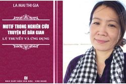 TS La Mai Thi Gia: Nhiều nhân vật truyền thuyết có thể làm phim hấp dẫn