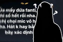 Một nữ ca sĩ Việt Nam đăng đàn đòi 'chọi micro vào họng' fan: Chuyện gì xảy ra thế này?
