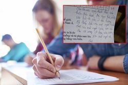 Viết cả đoạn 'cầu thánh thần' vào bài kiểm tra mong đạt điểm cao, nam sinh khiến dân tình cười ngất