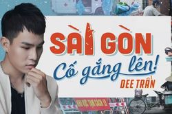 'Sài Gòn cố gắng lên' - Xoa dịu lòng người