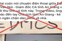 Điều tra các trang mạng phát tán ghi âm cắt ghép lời của Giám đốc Công an tỉnh An Giang