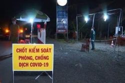 Dịch diễn biến phức tạp, Hậu Giang khẩn trương tái lập các chốt kiểm soát