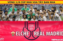 Soi kèo nhà cái Elche vs Real Madrid. ON Football trực tiếp bóng đá Cúp Nhà vua Tây Ban Nha (1h00, 21/1)