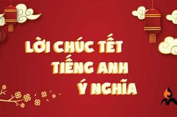 Lời chúc năm mới Nhâm Dần 2022 bằng tiếng Anh hay và ý nghĩa