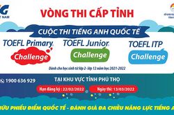 Học sinh Phú Thọ tìm kiếm cơ hội ưu tiên tuyển thẳng với chứng chỉ tiếng anh quốc tế TOEFL