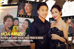 Hòa Minzy tuyên bố kết thúc mối tình 5 năm với doanh nhân Minh Hải: 'Cảm ơn anh vì tất cả'