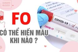 F0 khỏi bệnh bao lâu thì được hiến máu?