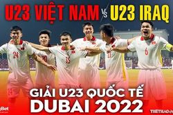 Soi kèo nhà cái U23 Việt Nam vs U23 Iraq. Nhận định, dự đoán bóng đá Dubai Cup 2022 (19h00, 23/3)