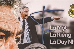 Carlo Ancelotti: Ta là một, là riêng, là duy nhất
