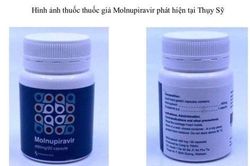 Thụy Sỹ phát hiện thuốc Molnupiravir giả có tiếng Việt