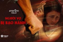 After 9PM số 10: Tâm sự của người vợ bị bạo hành