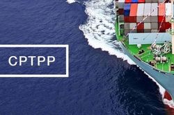 Bộ Công Thương lưu ý nguyên tắc Ratchet của Hiệp định CPTPP