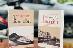 Ra mắt 'Lịch sử và nghệ thuật của những cây cầu'