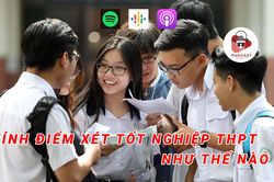 Tính điểm xét tốt nghiệp trung học phổ thông như thế nào?