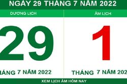 Lịch âm hôm nay thứ Sáu ngày 29/7