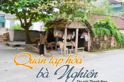 Tản văn hay: Quán tạp hóa bà Nghiên