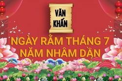 Văn khấn rằm tháng 7 Âm lịch năm Nhâm Dần, bài cúng rằm gia tiên và thổ công chuẩn nhất