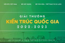Phát động Giải thưởng Kiến trúc Quốc gia 2022 – 2023