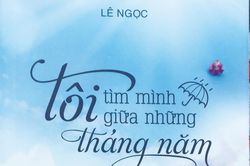 Tôi tìm mình giữa những tháng năm: Câu chuyện trưởng thành của người trẻ