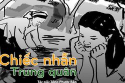 Đọc truyện đêm khuya: Chiếc nhẫn Trung quân