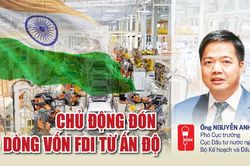Chủ động đón dòng vốn FDI từ Ấn Độ