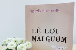 Hình tượng Anh hùng dân tộc Lê Lợi và cuộc khởi nghĩa Lam Sơn - từ văn học dân gian đến trường ca 'Lê Lợi mài gươm'