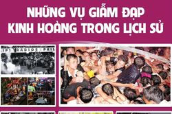 Những vụ giẫm đạp kinh hoàng trong lịch sử