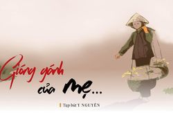 Gióng gánh của mẹ…