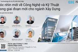 Góc nhìn mới về công nghệ và kỹ thuật trong giai đoạn mới cho ngành Xây dựng