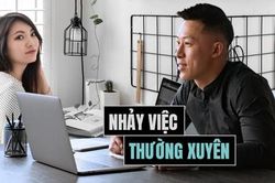 Điều gì xảy ra với những người cứ 7 tháng lại nhảy việc 1 lần?