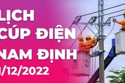 Lịch cúp điện hôm nay tại Nam Định ngày 1/12/2022