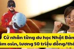 Cử nhân từng du học Nhật Bản làm osin, lương 50 triệu/tháng