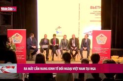 Ra mắt cẩm nang kinh tế đối ngoại Việt Nam tại Nga