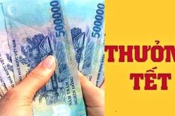 Mức thưởng Tết năm nay có gì đặc biệt?