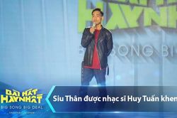 Siu Thân được nhạc sĩ Huy Tuấn khen nức nở vì gu âm nhạc quá hiện đại