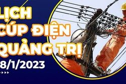 Lịch cúp điện hôm nay tại Quảng Trị ngày 18/1/2023