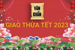 Văn khấn giao thừa Tết Nguyên đán Quý Mão 2023 đơn giản, chuẩn xác nhất