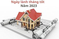 Ngày lành tháng tốt để xây, sửa nhà năm Quý Mão 2023 hợp phong thủy