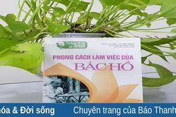 Ngày xuân nhớ Bác - học theo Người sửa đổi lối làm việc