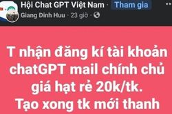 'Nở rộ' dịch vụ mua bán tài khoản, dịch vụ Chat GPT