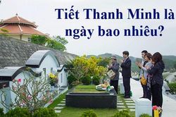 Tết Thanh minh năm 2023 là ngày nào? Nguồn gốc và ý nghĩa đặc biệt của Tết Thanh minh
