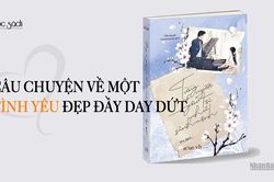 'Từng có người yêu tôi như sinh mệnh' – Câu chuyện về một tình yêu đẹp đầy day dứt