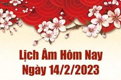 Lịch âm 14/2, âm lịch hôm nay thứ 3 ngày 14/2/2023 là ngày tốt hay xấu? Lịch vạn niên ngày 14 tháng 2 năm 2023