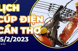 Lịch cúp điện hôm nay tại Cần Thơ ngày 15/2/2023