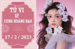 Tử vi vui 12 cung hoàng đạo ngày 17/2/2023