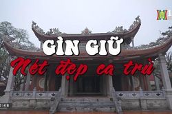 Gìn giữ nét đẹp ca trù (ngày 25/02/2023)